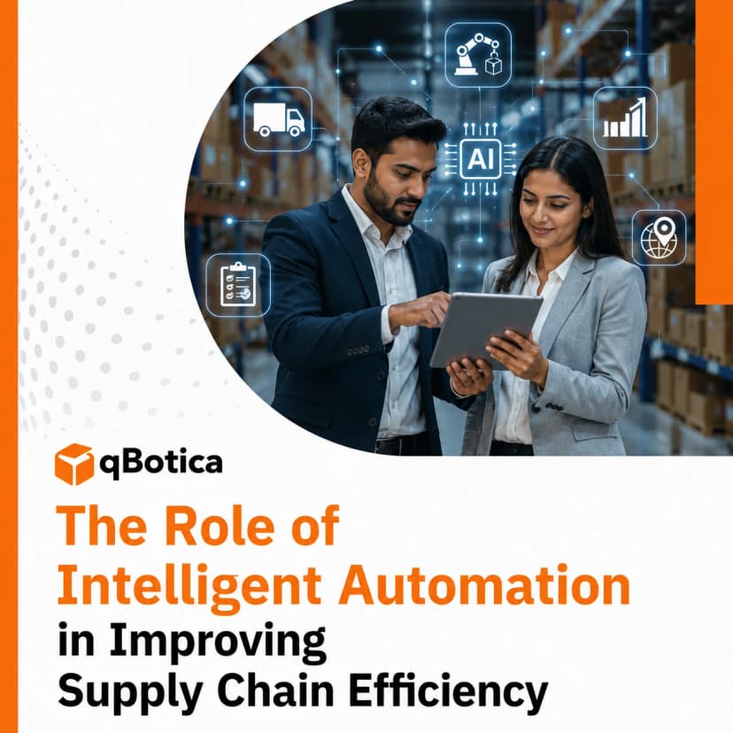 The Role of Intelligent Automation in Improving Supply Chain Efficiency