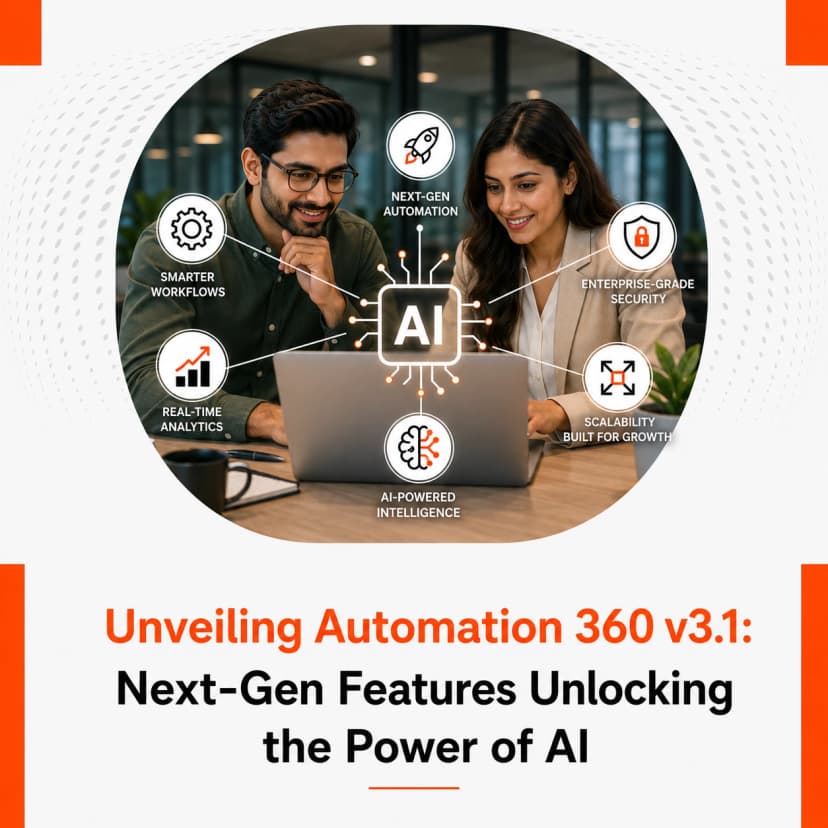 Unveiling Automation 360 v3.1: Next-Gen Features Unlocking the Power of AI