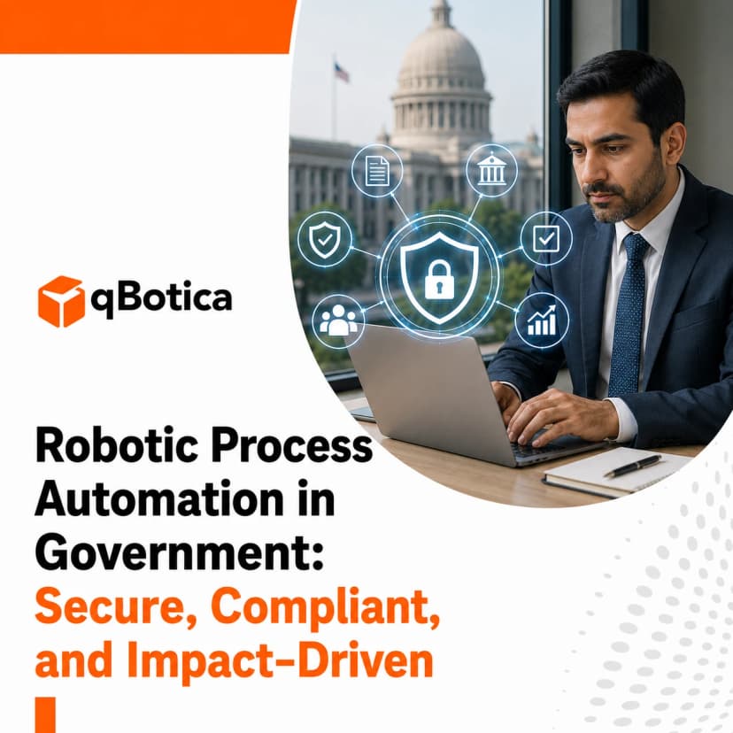 Robotic Process Automation in Government: Secure, Compliant, and Impact-Driven