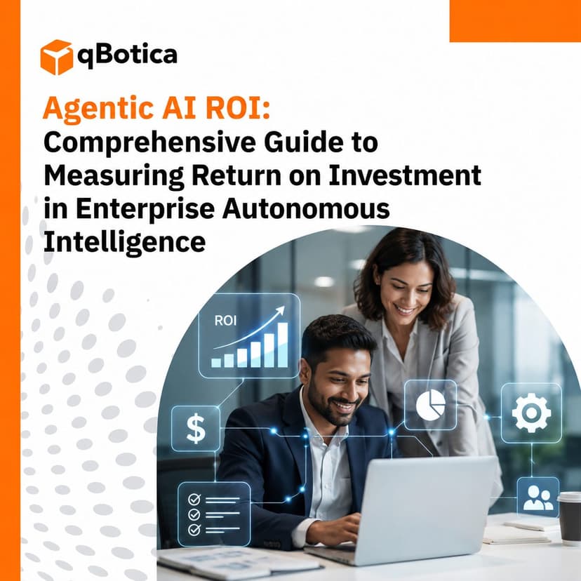 Agentic AI ROI: Comprehensive Guide to Measuring Return on Investment in Enterprise Autonomous Intelligence