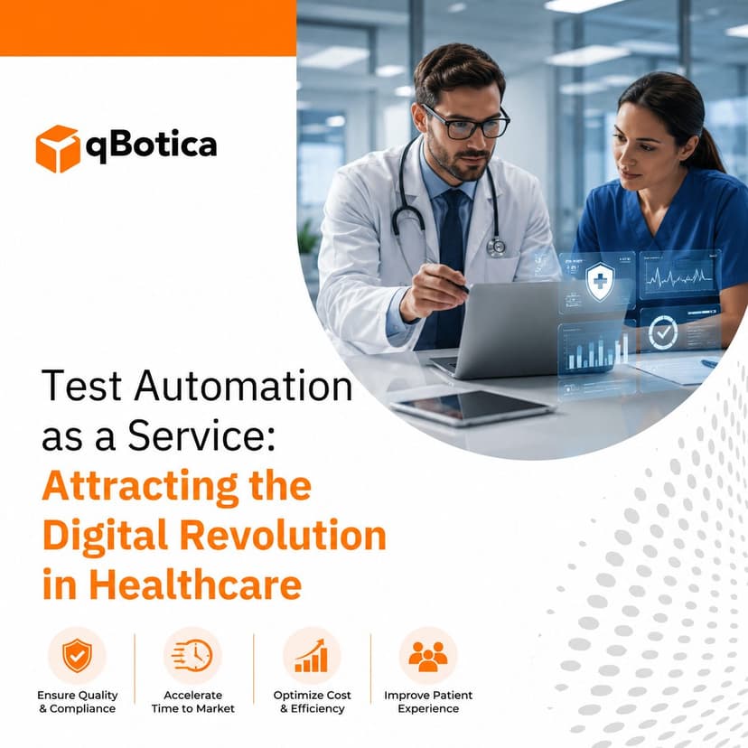 Test Automation as a Service: Attracting the Digital Revolution in Healthcare