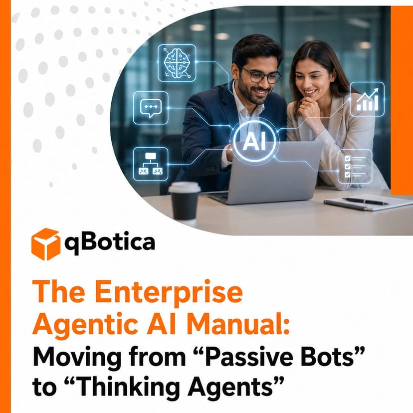 The Enterprise Agentic AI Manual: Moving from “Passive Bots” to “Thinking Agents”