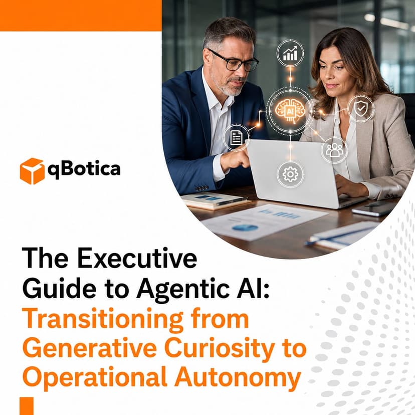 The Executive Guide to Agentic AI: Transitioning from Generative Curiosity to Operational Autonomy