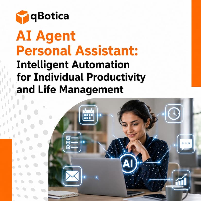 AI Agent Personal Assistant: Intelligent Automation for Individual Productivity and Life Management