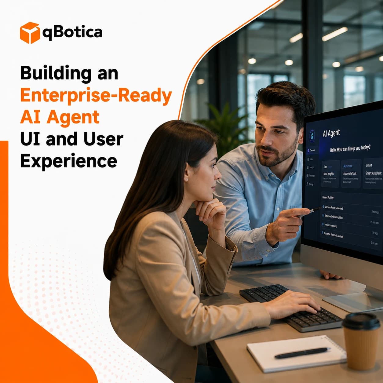 Building an Enterprise-Ready AI Agent UI and User Experience
